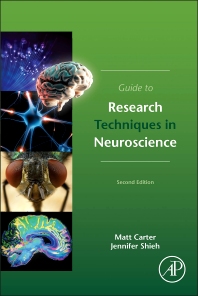 Guide to Research Techniques in Neuroscience - 2nd Edition - ISBN: 9780128005118, 9780128005972